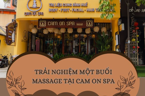 Một Buổi Massage Ở Spa Tốt Nhất Mình Từng Thử Khi Ghé Huế