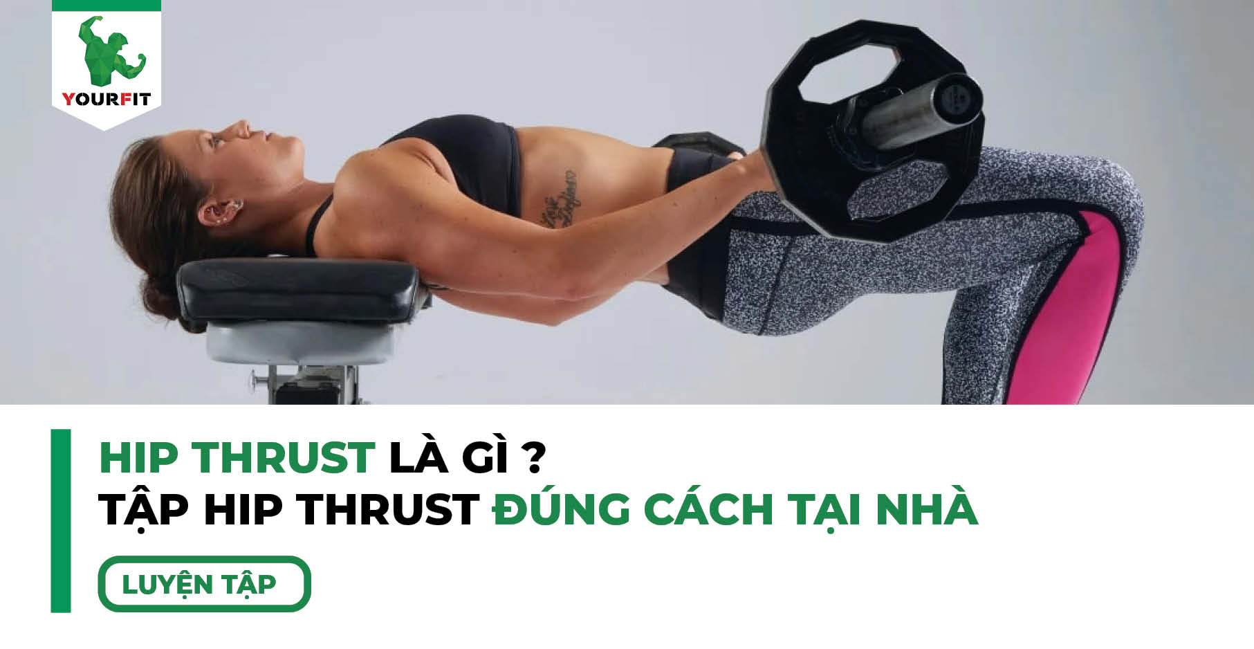 Hip Thrust là gì? Hướng dẫn tập đúng cách