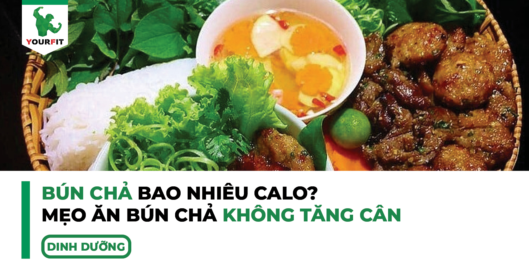 Bún chả bao nhiêu calo? Mẹo ăn bún chả không tăng cân