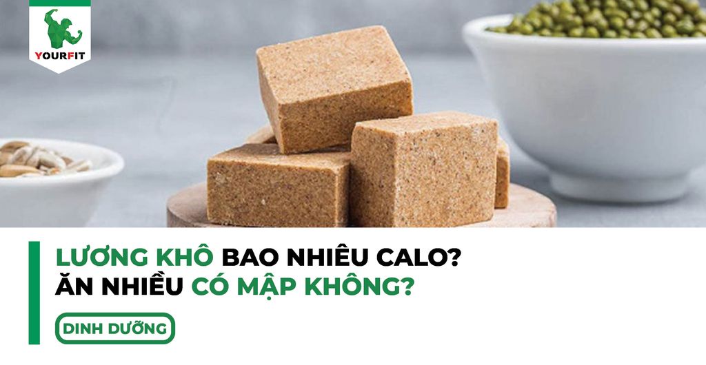 Lương khô bao nhiêu calo, ăn nhiều có mập không?