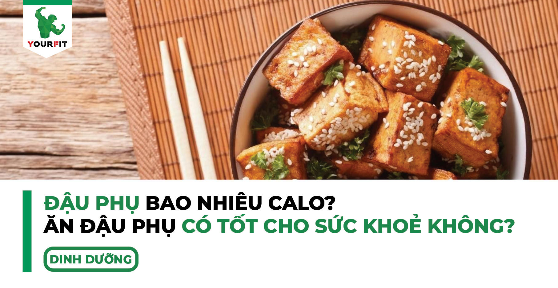 Đậu phụ bao nhiêu calo, ăn đậu phụ có tốt cho sức khoẻ không?
