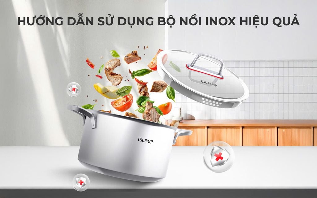 Hướng dẫn sử dụng bộ nồi chảo inox GUME