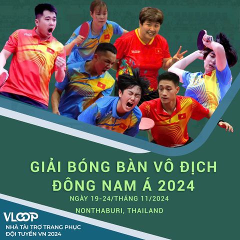 ĐỘI TUYỂN BÓNG BÀN VIỆT NAM HÀNH TRÌNH CHINH PHỤC ĐỈNH CAO HƯỚNG TỚI GIẢI ĐÔNG NAM Á