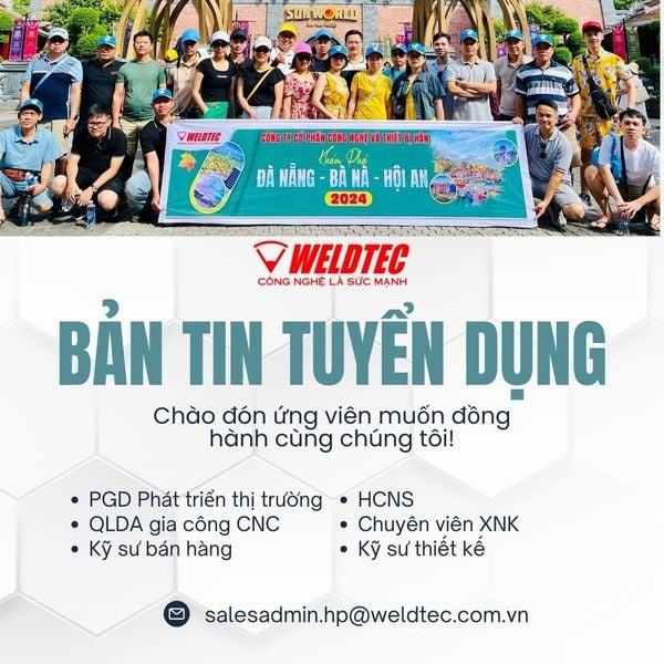Weldtec tuyển dụng nhiều vị trí năm 2025
