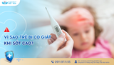LÀM GÌ KHI TRẺ BỊ SỐT CAO CO GIẬT DO CÚM? CÁCH XỬ TRÍ VÀ HẠN CHẾ BIẾN CHỨNG