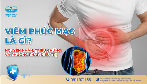 VIÊM PHÚC MẠC: NGUYÊN NHÂN, TRIỆU CHỨNG VÀ PHƯƠNG PHÁP ĐIỀU TRỊ