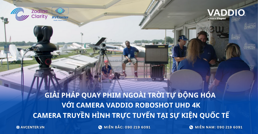 Giải Pháp Truyền Hình Trực Tuyến Tự Động Hóa Với Camera Vaddio RoboSHOT UHD 4K