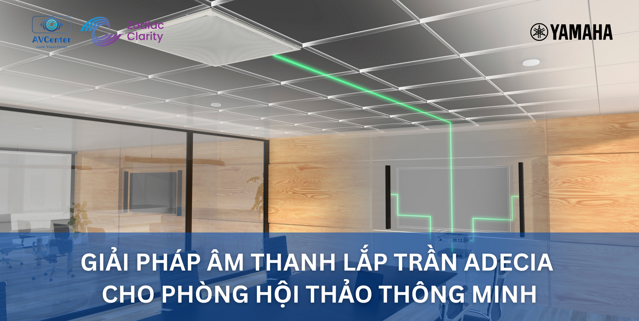 Giải pháp âm thanh lắp trần ADECIA cho phòng hội thảo thông minh