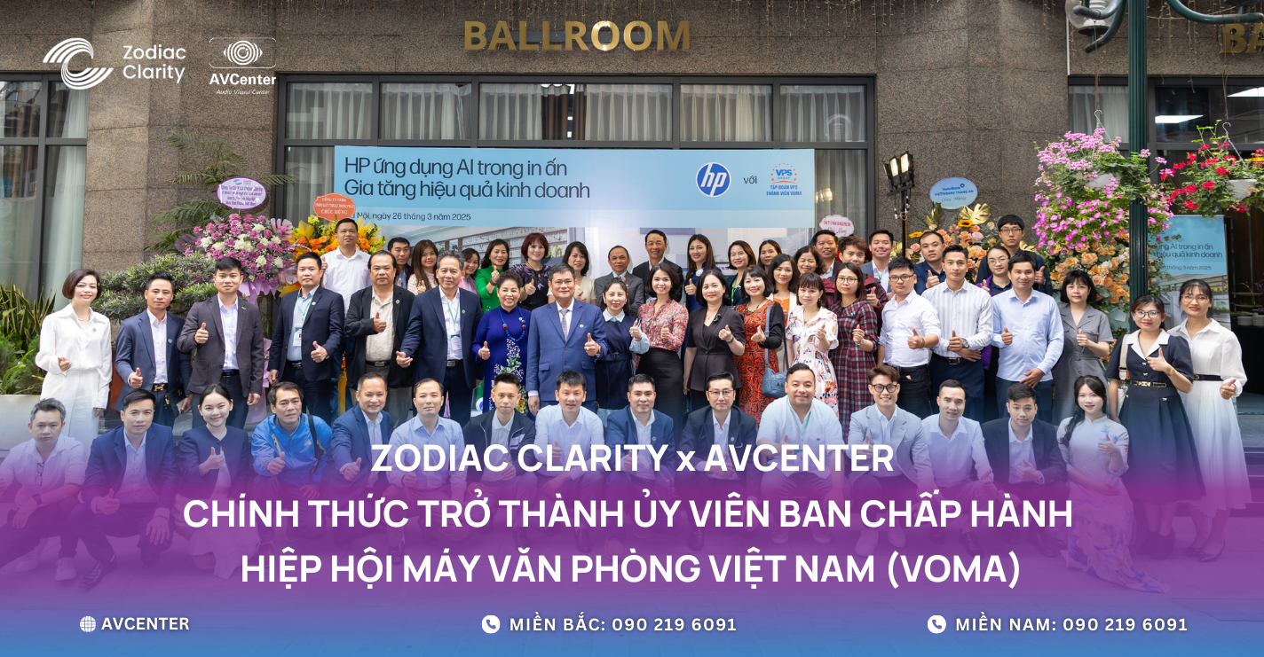 ZODIAC CLARITY CHÍNH THỨC LÀ ỦY VIÊN BAN CHẤP HÀNH HIỆP HỘI MÁY VĂN PHÒNG VIỆT NAM (VOMA)