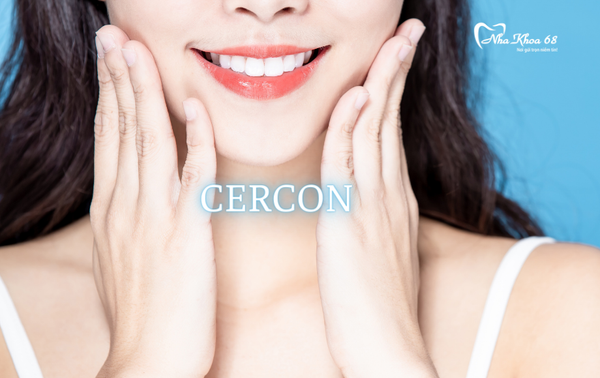 Răng sứ CERCON và những điều bạn chưa biết về loại răng sứ này ?