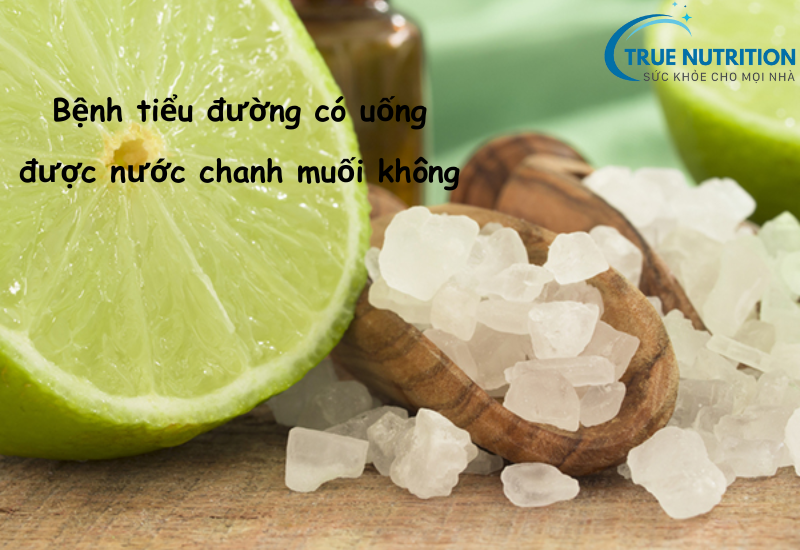 Bệnh Tiểu Đường Có Uống Được Nước Chanh Muối Không?
