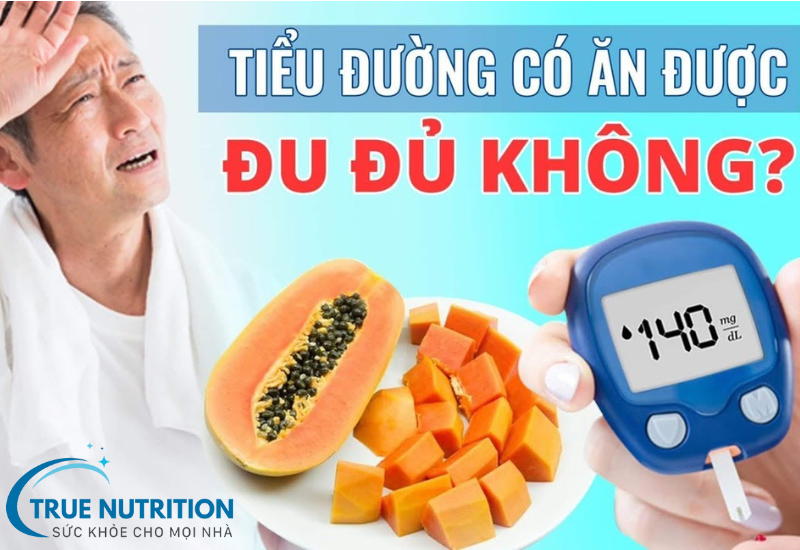 Người Bệnh Tiểu Đường Ăn Đu Đủ Chín Được Không? Những Lưu Ý Quan Trọng