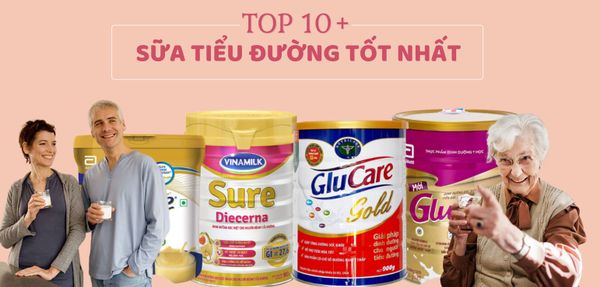 Top 10+ Loại Sữa Tốt Nhất Cho Người Tiểu Đường Được Ưa Chuộng: An Toàn, Hiệu Quả
