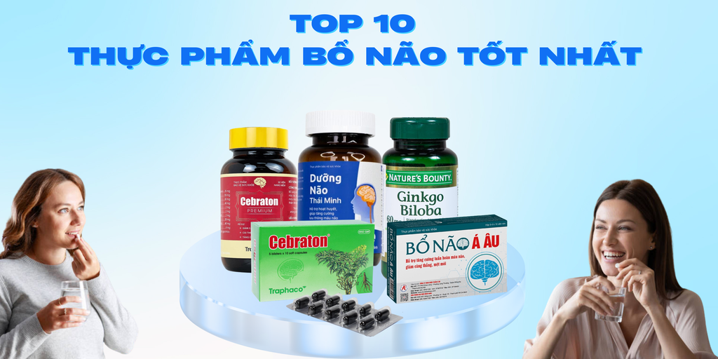 Top 10+ Sản Phẩm Bổ Não Hiệu Quả Giúp Tăng Cường Trí Nhớ và Tập Trung