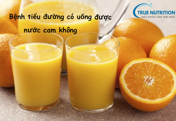 Tiểu Đường Uống Nước Cam Được Không? Những Điều Cần Biết