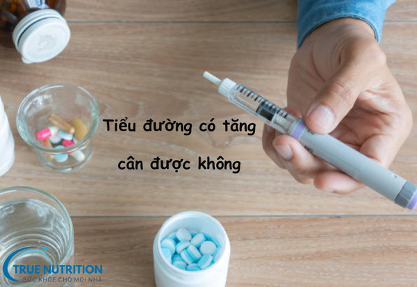 Bị Bệnh Tiểu Đường Có Tăng Cân Được Không? Giải Pháp Duy Trì Sức Khỏe