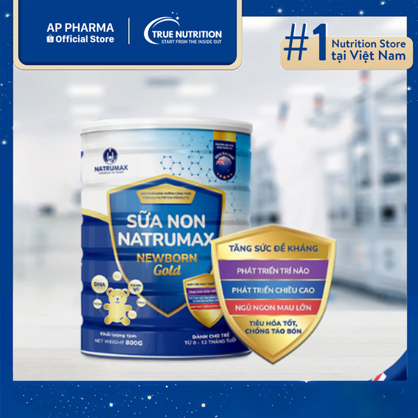 Sữa Non Natrumax Newborn Gold: Lựa Chọn Vàng Cho Sự Phát Triển Toàn Diện
