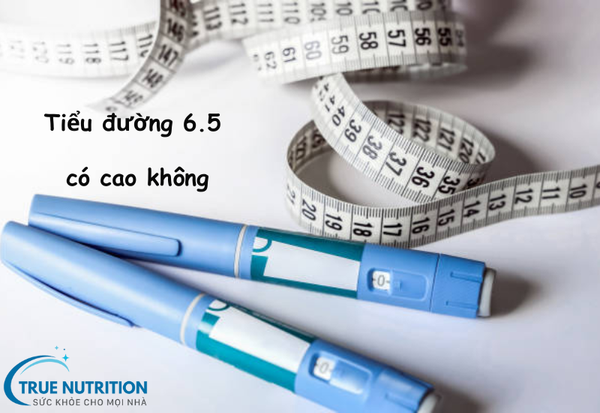 Tiểu Đường 6.5 Có Cao Không? Rủi Ro Và Cách Phòng Ngừa