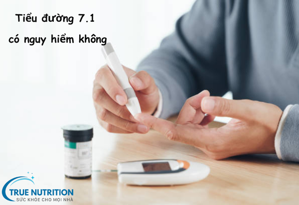 Tiểu Đường 7.1 Có Nguy Hiểm Không? Đánh Giá Rủi Ro