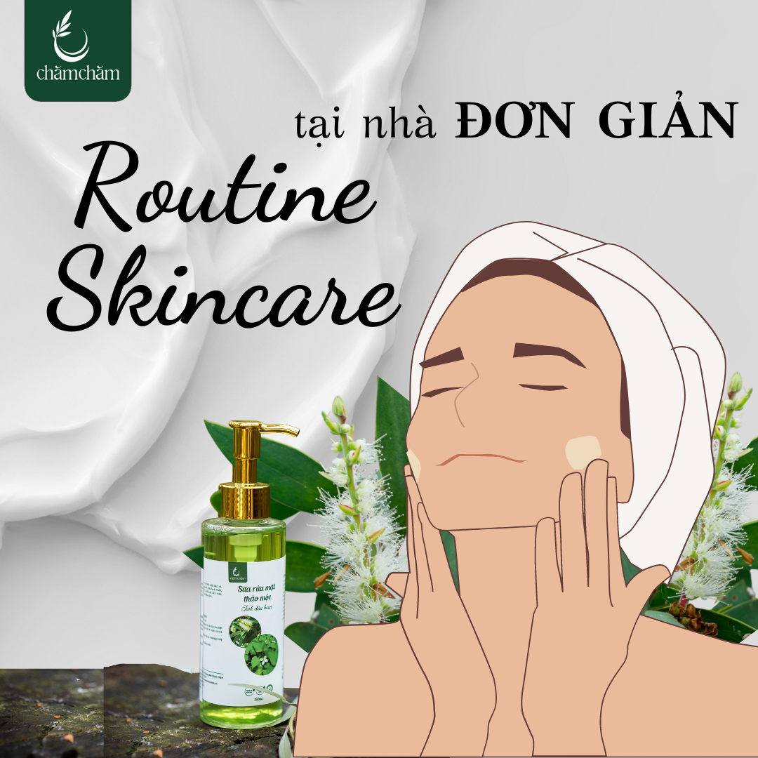 7 BƯỚC CHĂM SÓC DA KHÔNG THỂ BỎ QUA TẠI NHÀ