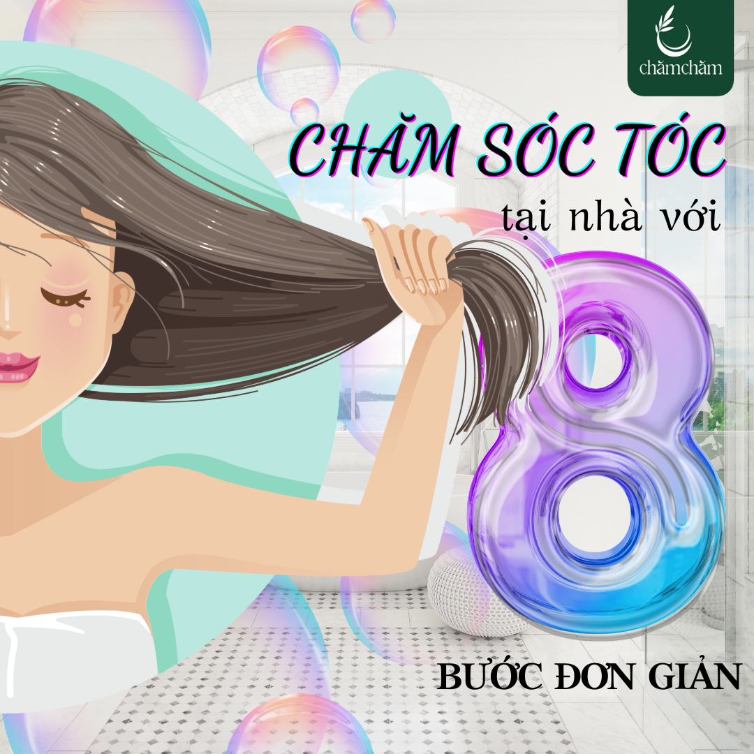 8 BƯỚC CHĂM SÓC TÓC KHÔNG THỂ THIẾU TẠI NHÀ