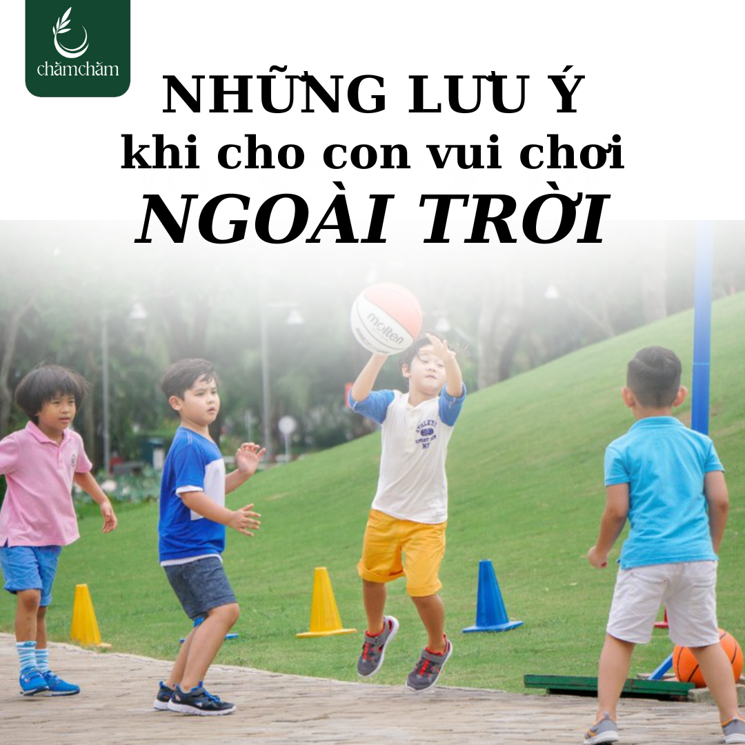 8  ĐIỀU BA MẸ CẦN LƯU Ý KHI CHO TRẺ VUI CHƠI NGOÀI TRỜI