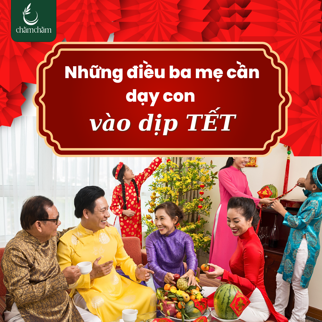 8 ĐIỀU BA MẸ CẦN DẠY CON VÀO NGÀY TẾT