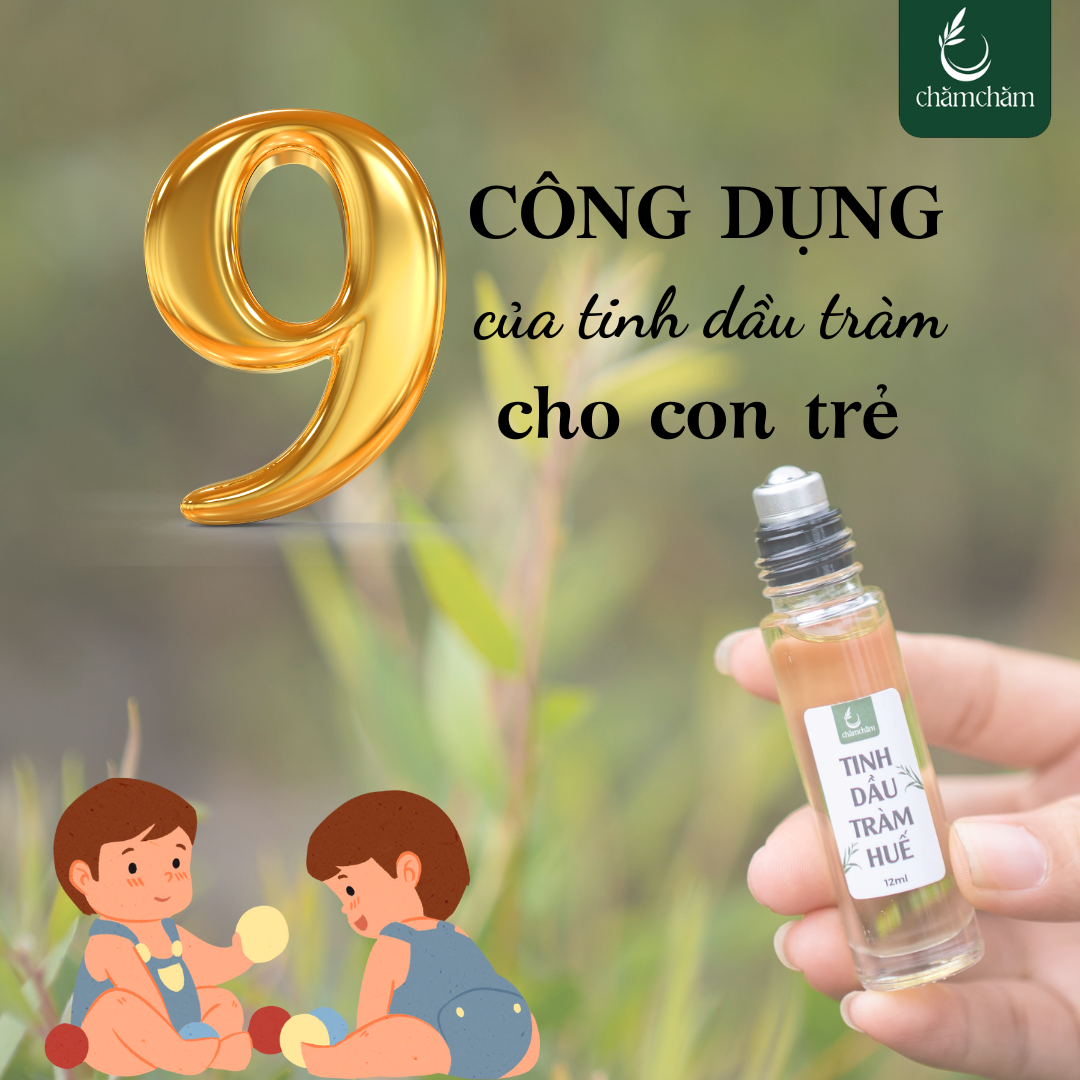 9 TÁC DỤNG CỦA TINH DẦU TRÀM ĐỐI VỚI CẢ TRẺ EM