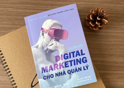 DIGITAL MARKETING CHO NHÀ QUẢN LÝ| Tác giả: Quân Võ