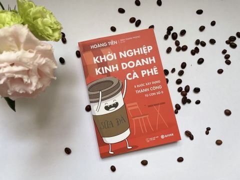KHỞI NGHIỆP KINH DOANH CÀ PHÊ | Tác giả: Hoàng Tiễn