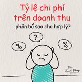 CÁCH PHÂN BỔ TỈ LỆ CHI PHÍ TRÊN DOANH THU