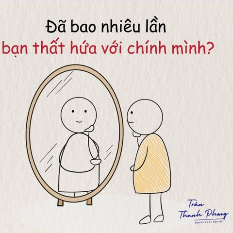 ĐÃ BAO NHIÊU LẦN BẠN THẤT HỨA VỚI CHÍNH MÌNH?