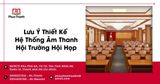 Lưu Ý Thiết Kế Hệ Thống  Âm Thanh Hội Trường Hội Họp