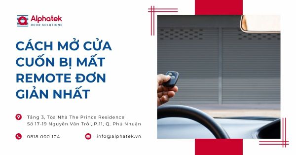 Cách mở cửa cuốn bị mất remote đơn giản nhất