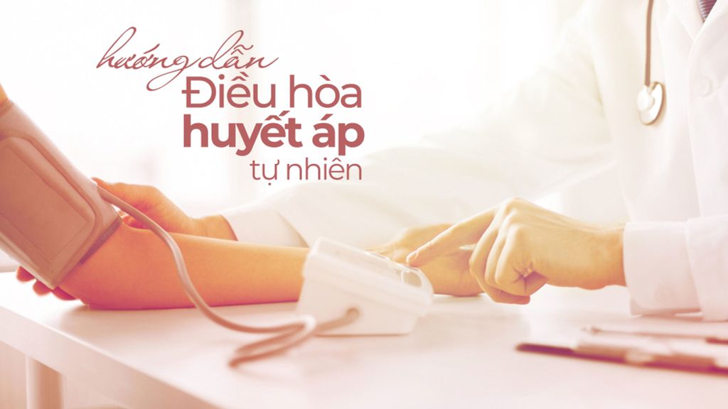Hướng dẫn điều hòa huyết áp tự nhiên không dùng thuốc