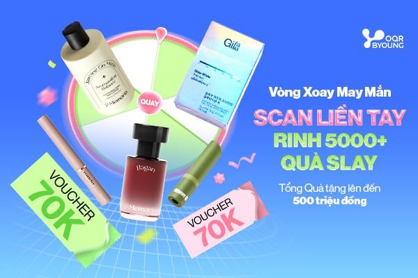 CHƯƠNG TRÌNH “SCAN NGAY – RINH 5000+ QUÀ SLAY”