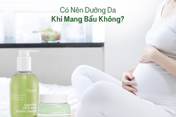 Bí Quyết Chăm Sóc Da Mặt Khi Mang Bầu