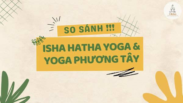 Sự khác nhau giữa Isha Hatha Yoga và Yoga phương Tây