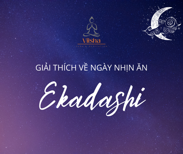 Giải thích về việc nhịn ăn Ekadashi & Các công thức nấu ăn vào ngày này
