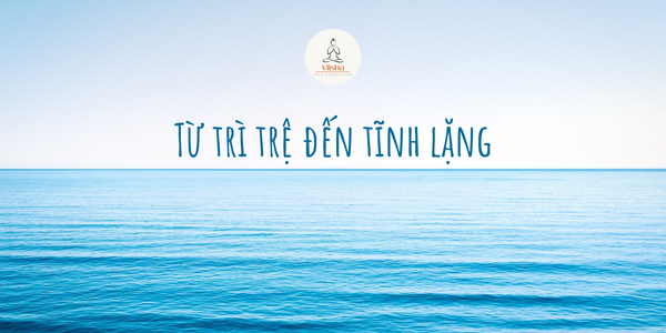Từ trì trệ đến tĩnh lặng