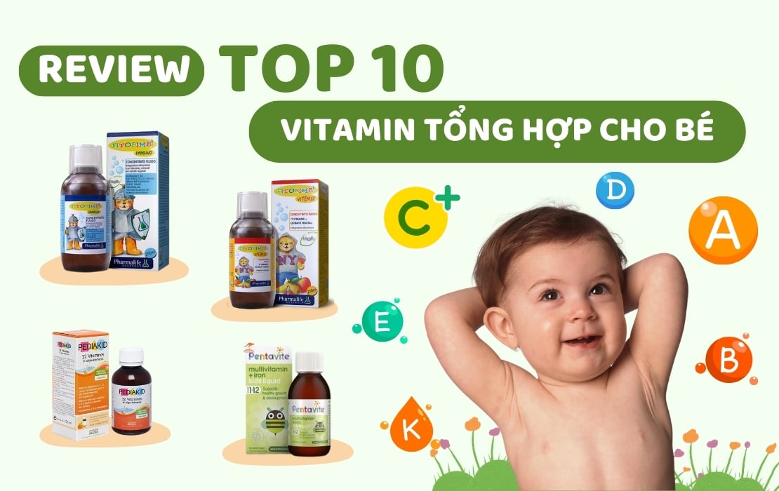 10 siro vitamin tổng hợp cho bé “HOT” nhất hiện nay