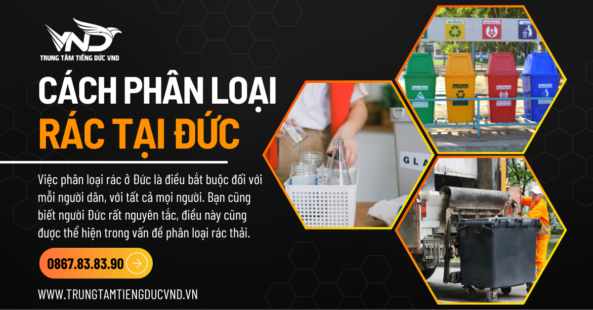 Tìm Hiểu Phân Loại Rác Ở Đức Bạn Cần Biết – Trung tâm Đào tạo Tiếng Đức VND