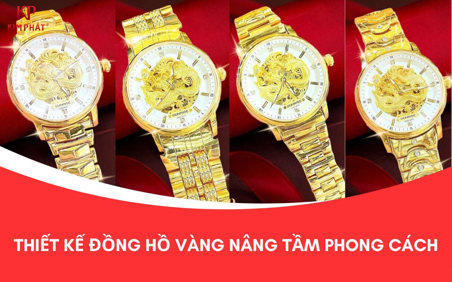 Thiết Kế Đồng Hồ Vàng Nâng Tầm Phong Cách Tại Kim Phát