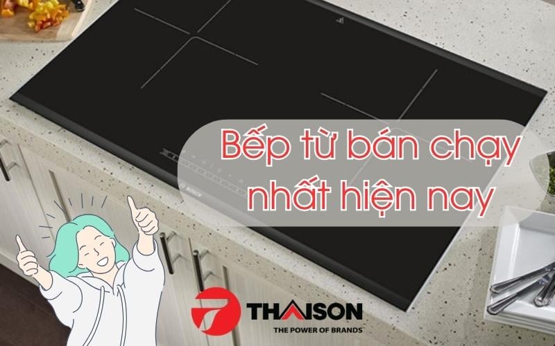 Bếp từ bán chạy nhất hiện nay