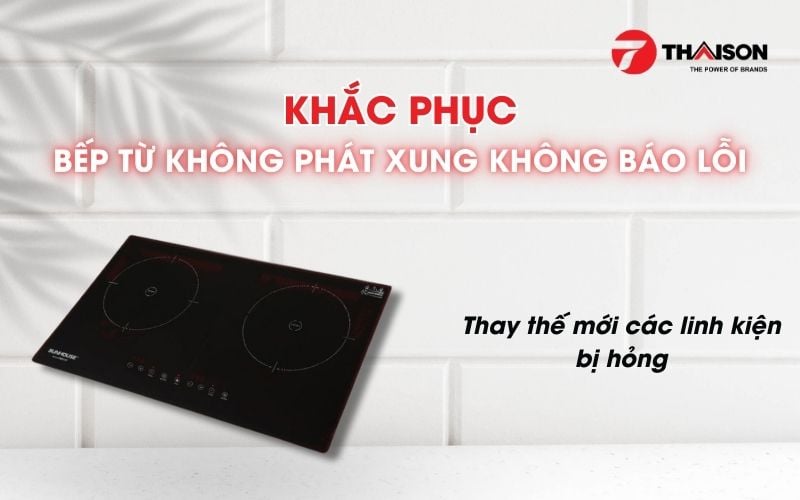 bếp từ không phát xung không báo lỗi 3