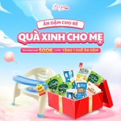 ĂN DẶM CHO BÉ – NHẬN QUÀ XINH CHO MẸ TỪ BÉ YÊU SHOP