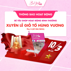 BÉ YÊU SHOP THÔNG BÁO LÀM VIỆC XUYÊN LỄ GIỖ TỔ HÙNG VƯƠNG 2025