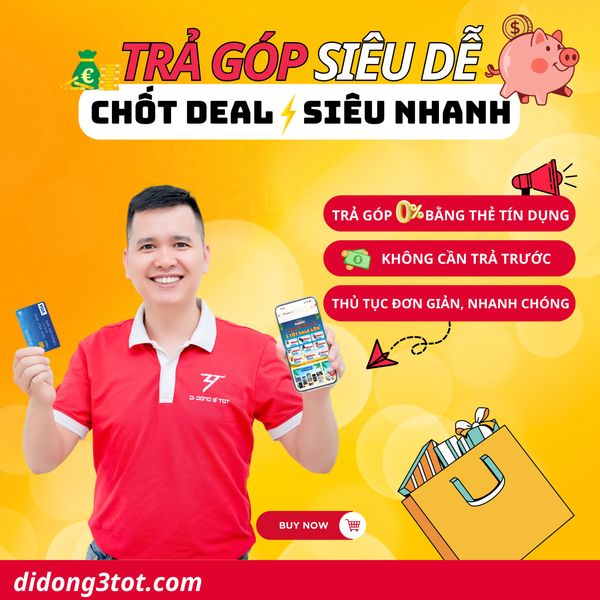 Trả Góp Siêu Dễ - Chốt Deal Siêu Nhanh