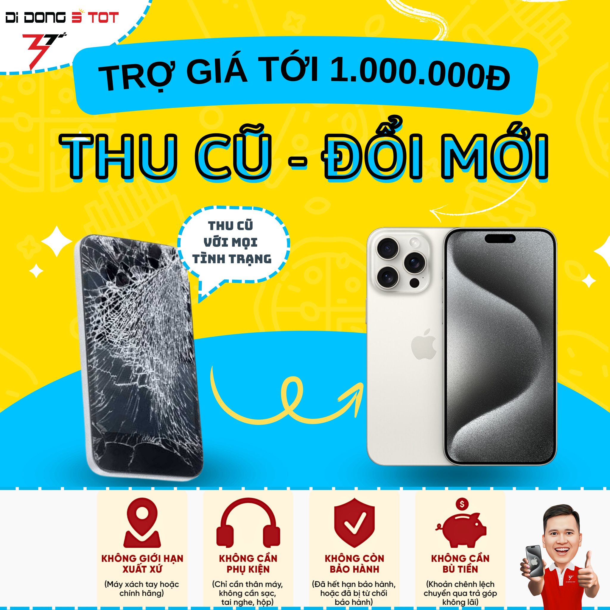 THU CŨ ĐỔI MỚI – ƯU ĐÃI PHƠI PHỚI CÙNG 3 TỐT