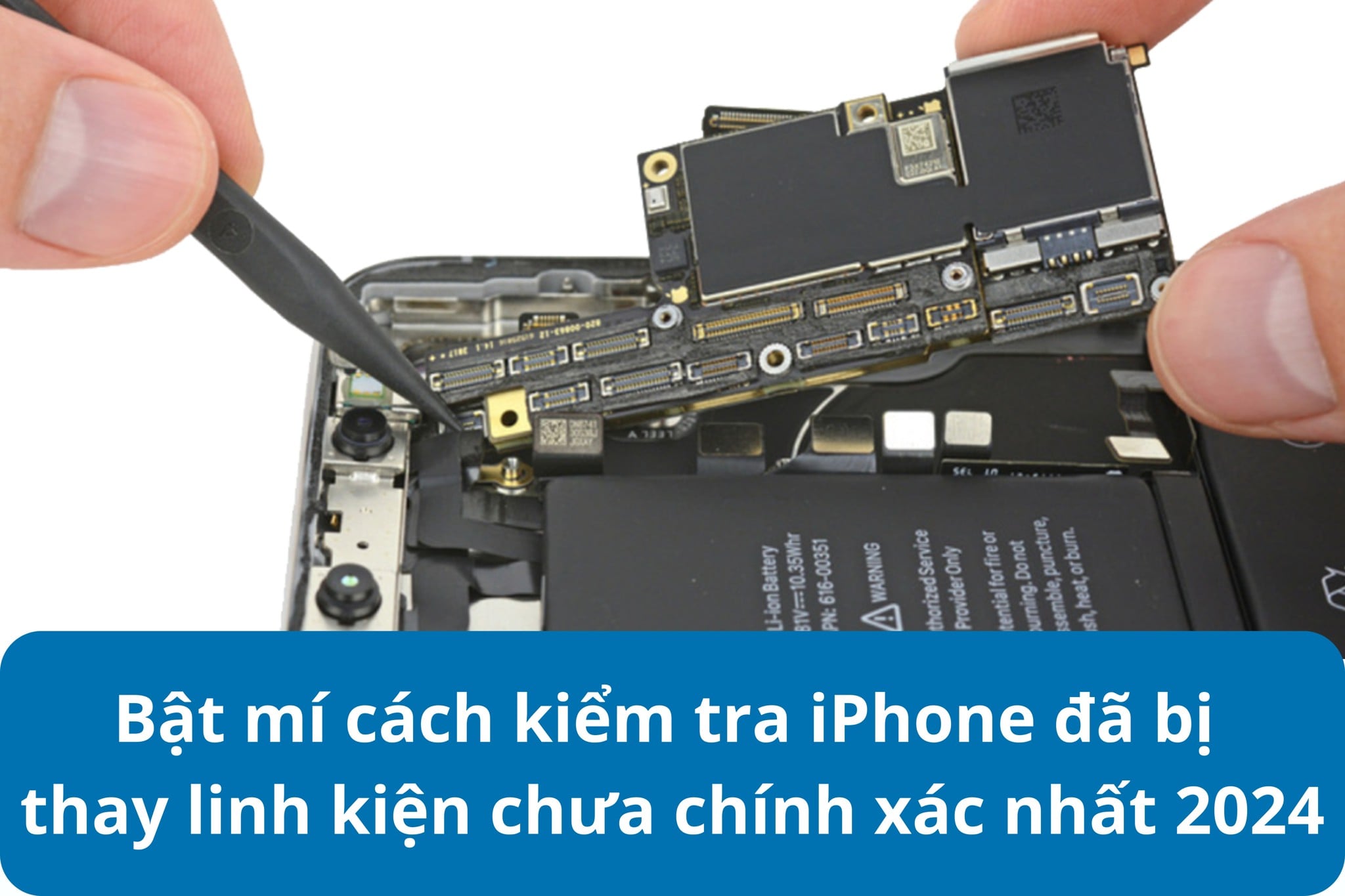 Bật mí cách kiểm tra iPhone đã bị thay linh kiện chưa chính xác nhất 2024